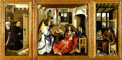 Annunciation Triptych
Workshop of Robert Campin. 1427-1432 C.E. Oil on wood
It consists of three hinged panels (triptych format): the left panel depicts the donor and his wife; the central and most important panel shows the Annunciation itself, and its two main characters, Mary and Archangel Gabriel; the right panel portrays Joseph in his workshop. The triptych is unsigned and undated, and only since the early 20th century has Robert Campin been identified as its creator, albeit with help from his assistants, one of whom may have been his greatest pupil Roger van der Weyden (1400-64). Annunciation Triptych
Workshop of Robert Campin. 1427-1432 C.E. Oil on wood
It consists of three hinged panels (triptych format): the left panel depicts the donor and his wife; the central and most important panel shows the Annunciation itself, and its two main characters, Mary and Archangel Gabriel; the right panel portrays Joseph in his workshop. The triptych is unsigned and undated, and only since the early 20th century has Robert Campin been identified as its creator, albeit with help from his assistants, one of whom may have been his greatest pupil Roger van der Weyden (1400-64).